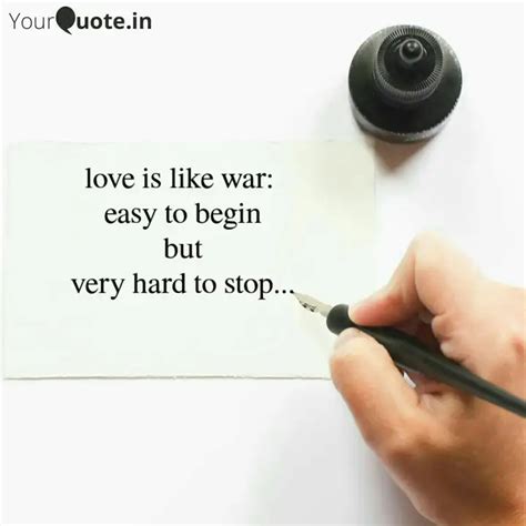 love is like war: easy t... | Quotes & Writings by Aviva Singh | YourQuote