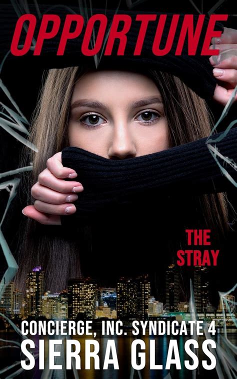 Opportune: The Stray (Concierge, Inc. Syndicate Book 4) eBook : Glass ...