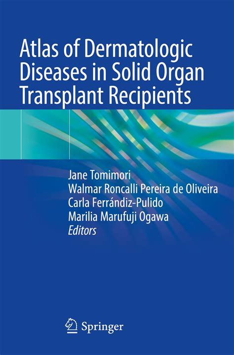 Buy Atlas of Dermatologic Diseases in Solid Organ Transplant Recipients ...