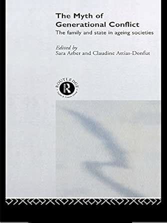 The Myth of Generational Conflict: The Family and State in Ageing ...