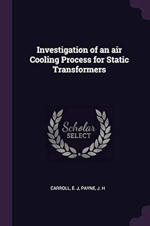Buy Investigation of an air Cooling Process for Static Transformers ...