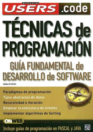 Tecnicas De Programacion: Guia Fumdamental de Desarrollo de Software ...