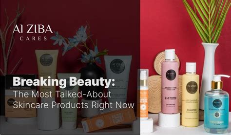 Breaking Beauty : The Most Talked-About Skincare Products Right Now ...