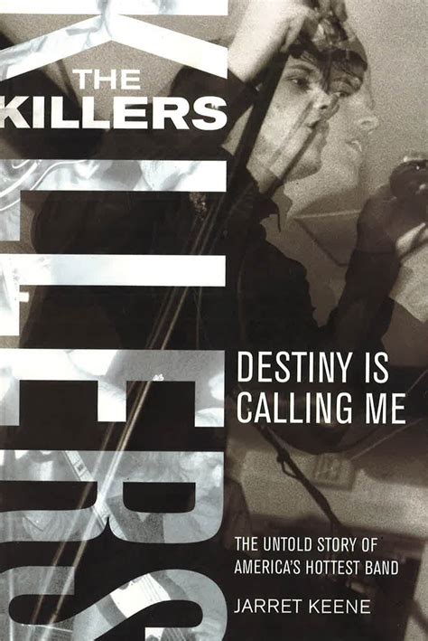 Killers: Destiny Is Calling Me - The Untold Story Of America's Hottest ...