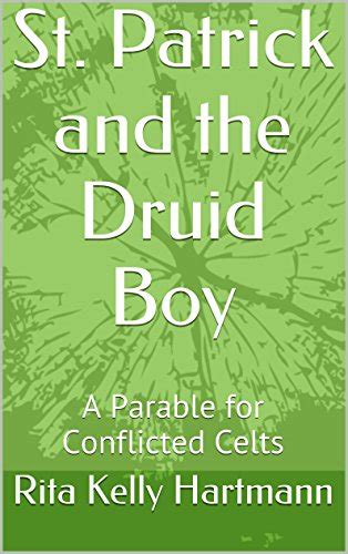 St. Patrick and the Druid's Son: A Parable for Conflicted Celts eBook ...
