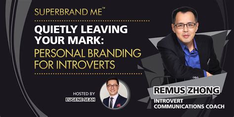Quietly Leaving Your Mark: Personal Branding for Introverts — Remus Zhong