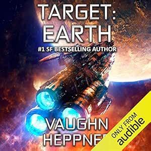 Target: Earth: Extinction Wars, Book 5 (Audio Download): Vaughn Heppner ...