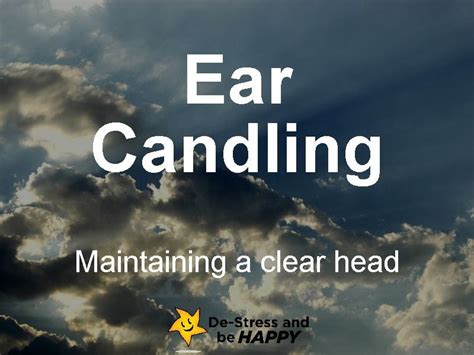EAR Candling - Practitioner Training 1.5 days workshop, De-Stress & be ...