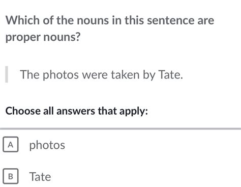 Solved: Which of the nouns in this sentence are proper nouns? The ...