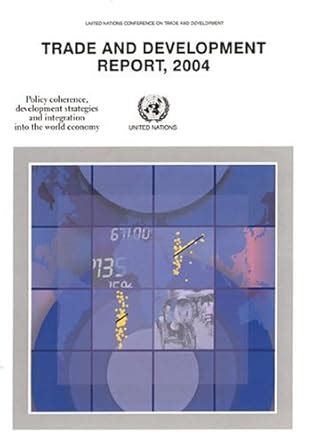 Buy Trade and Development Report 2004: Policy Coherence Development ...