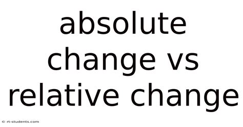 Image result for Absolute and Relative Change