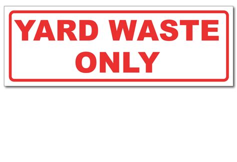 Image result for Yard Waste Only