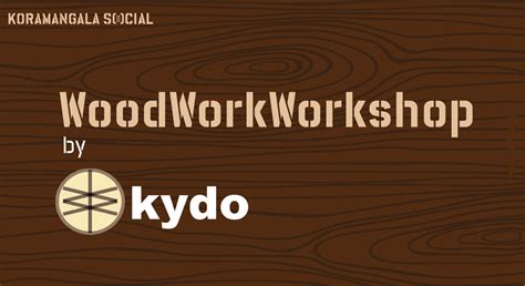 Book tickets to WoodWorkWorkshop w/ Kydo