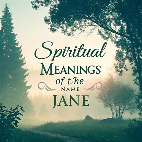 14 Spiritual Meanings of the Name Jane: A Journey of Grace - Soulful ...