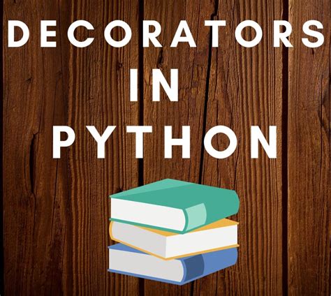 Decorators in Python- Complete Tutorial for Everyone- 2024