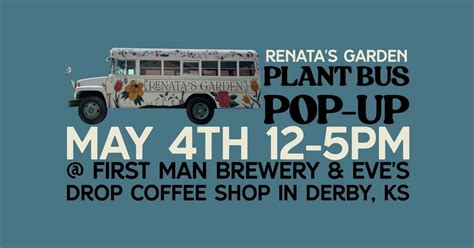 Renatas Garden Plant Bus April Pop-Up at First Man Brewery , 437 E ...