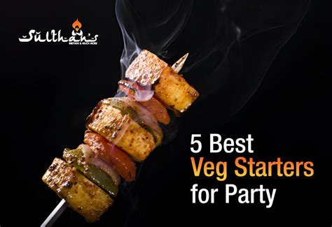 5 Best Veg Starters for Party - sulthans Biriyani
