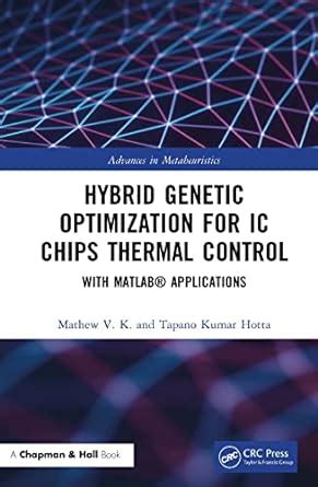 Hybrid Genetic Optimization for IC Chips Thermal Control: With MATLAB(R ...