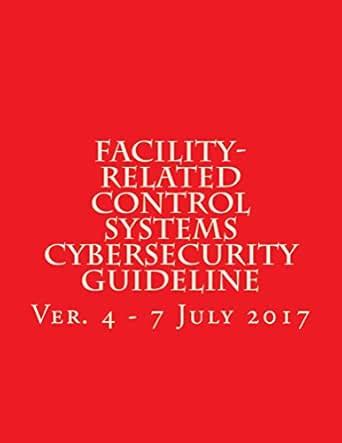 Facility-Related Control Systems Cybersecurity Guideline eBook ...