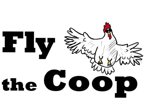 Fly The Coop Meaning at Piper Blanc blog