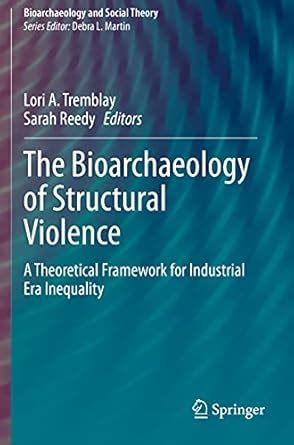 Buy The Bioarchaeology of Structural Violence: A Theoretical Framework ...
