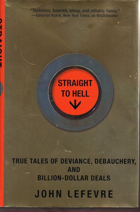 Buy Straight to Hell: True Tales of Deviance, Debauchery, and Billion ...