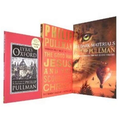 Philip Pullman Collection. Lyra's Oxford, the Good Man Jesus and the ...