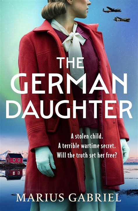 The German Daughter: An absolutely unputdownable and heartbreaking WW2 ...