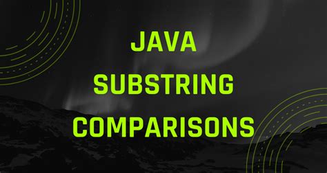 Image result for Java Substring Comparisons Lexicographically