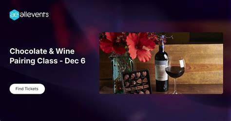 Chocolate & Wine Pairing Class - Dec 6, 2560 Main St, Littleton, 6 ...