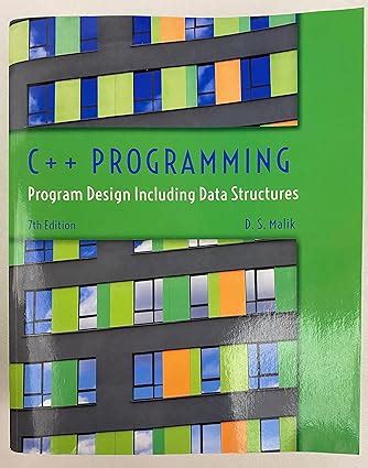 C++ Programming: Program Design Including Data Structures : Malik, D ...