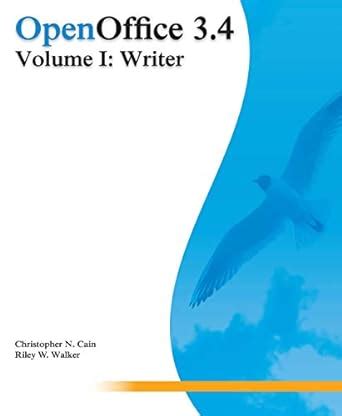 OpenOffice 3.4: Volume I: Writer eBook : Cain, Christopher N., Walker ...
