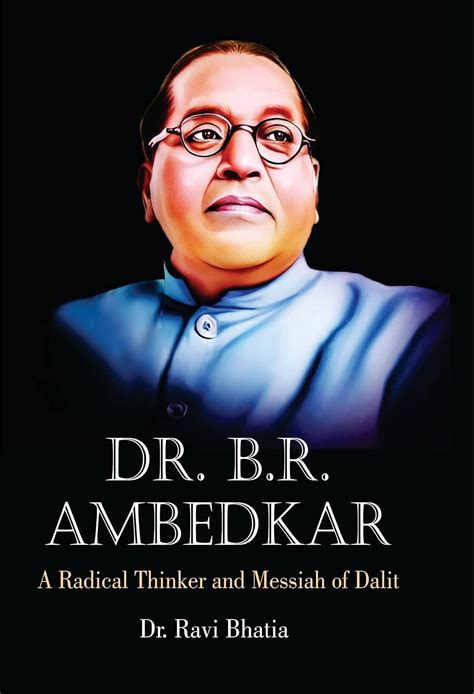 Buy Dr. B.R. Ambedkar : A Radical Thinker and Messiah of Dalit Book ...