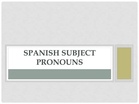 PPT - Spanish Subject Pronouns Chart for Beginners PowerPoint Presentation - ID:9179159