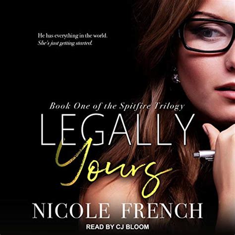 Legally Yours: Spitfire Series, Book 1 (Audio Download): Nicole French ...