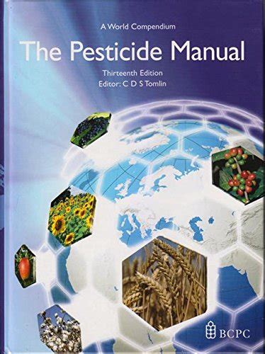 Buy The Pesticide Manual: A World Compendium of Pesticides Book Online ...