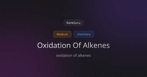 oxidation of alkenes - RankGuru Practice