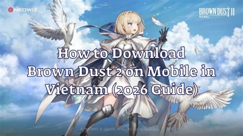 Brown Dust 2 Vietnam Download Guide – Play on Mobile Without Google Play