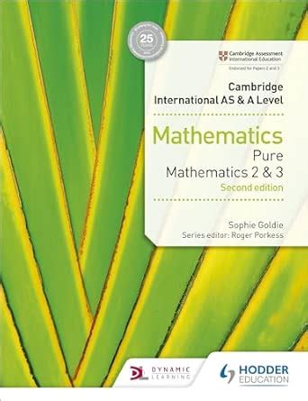 Mathematics Pure Mathematics 2 And 3, 2/E (Cambridge International As/A ...