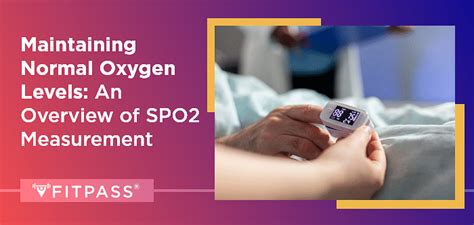 Maintaining Normal Oxygen Levels: An Overview of SPO2 Measurement | FITPASS