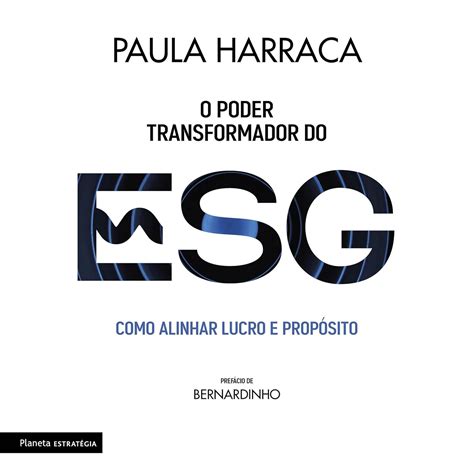 O poder transformador do ESG [The Transformative Power of ESG]: Como ...