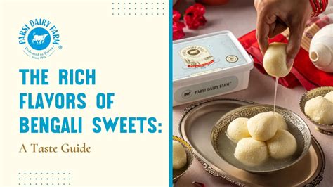 Rich Flavours of Bengali Sweets | Parsi Dairy Farm