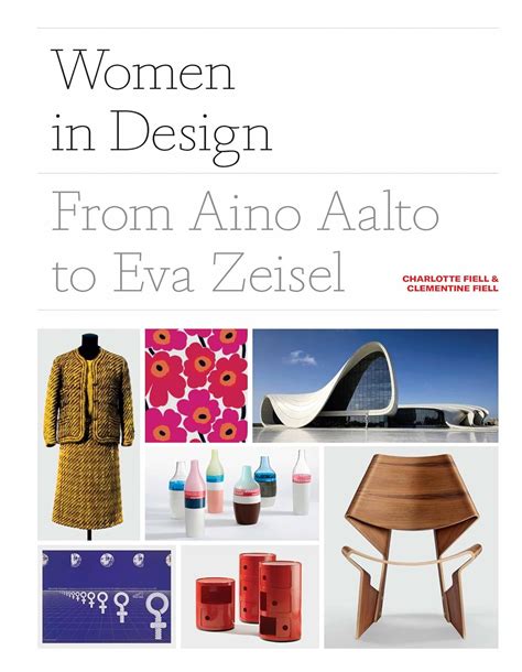 Women in Design: From Aino Aalto to Eva Zeisel (More than 100 profiles ...