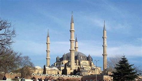 Edirne Guide To The Most Famous Places You Shouldn't Miss