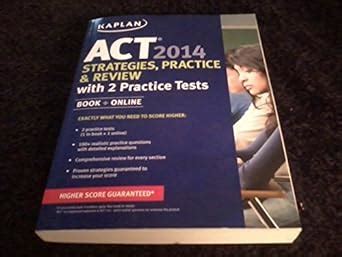 Kaplan ACT 2014 Strategies, Practice, and Review with 2 Practice Tests ...