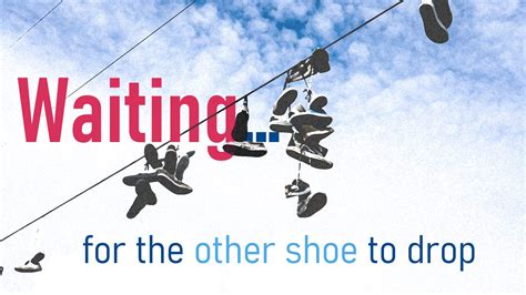 Waiting for the Other Shoe to Drop - ESL Toybox