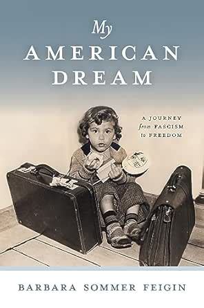 My American Dream: A Journey from Fascism to Freedom eBook : Feigin ...