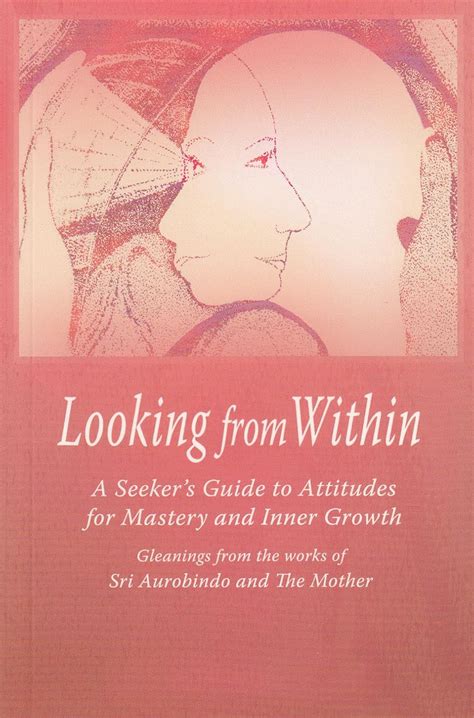 Looking from within: Seekers Guide to Attitudes for Mastery and Inner ...