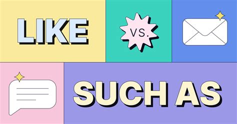 When to Use “Like” vs. “Such As”, With Examples | Grammarly