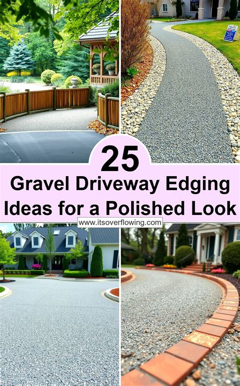 25 Gravel Driveway Edging Ideas for a Polished Look